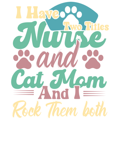 Nurse And Cat Mom Design - DTF Ready To Press - DTF Dallas 