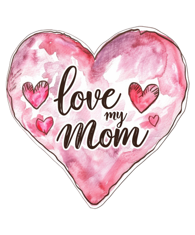 Love My Mom Design - DTF Ready To Press - DTF Dallas 