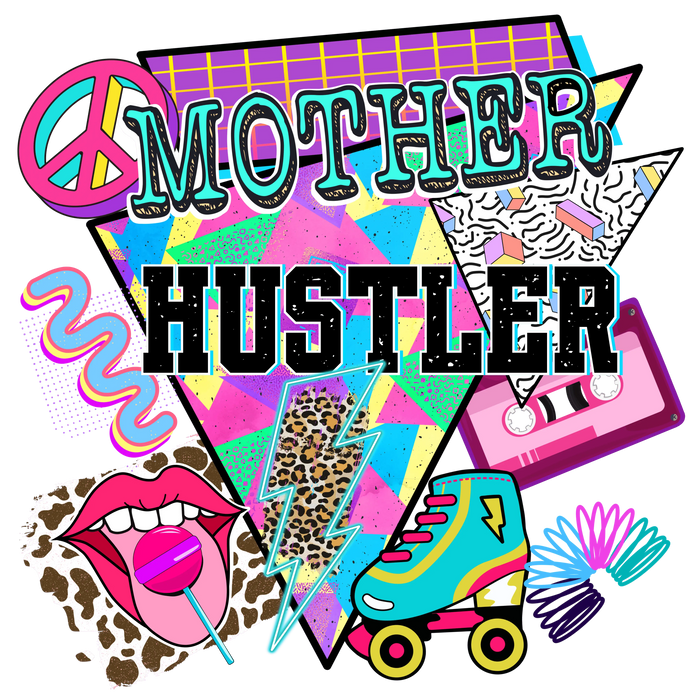 Mother Hustler Design pressed on a garment