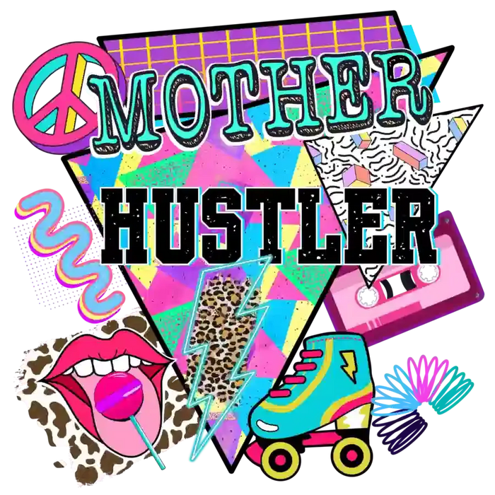 Mother Hustler Design pressed on a garment