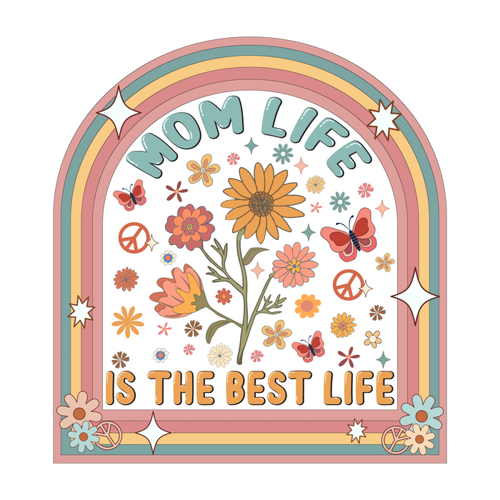 Mom Life is the Best Life  V1 pressed on a garment
