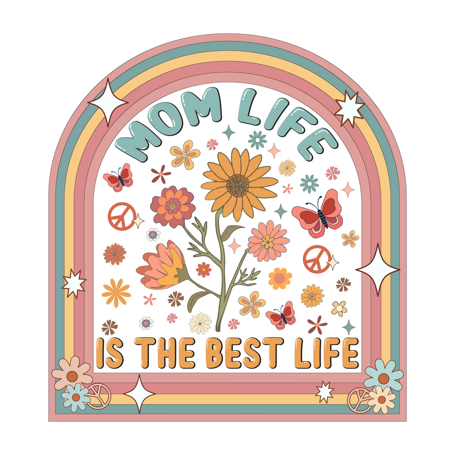Mom Life is the Best Life DTF Ready to Press V1 | DTF Dallas
