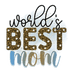 World's Best Mom Design - DTF Ready to Press | DTF Dallas