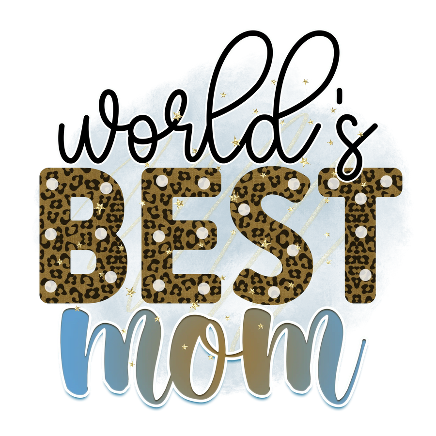 World's Best Mom Design - DTF Ready to Press | DTF Dallas