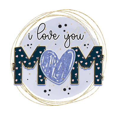 I Love You Mom Design DTF-Ready to Press (V2) | DTF Dallas - DTF Dallas 