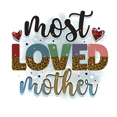 Most Loved Mother DTF Design Ready to Press | DTF Dallas - DTF Dallas 