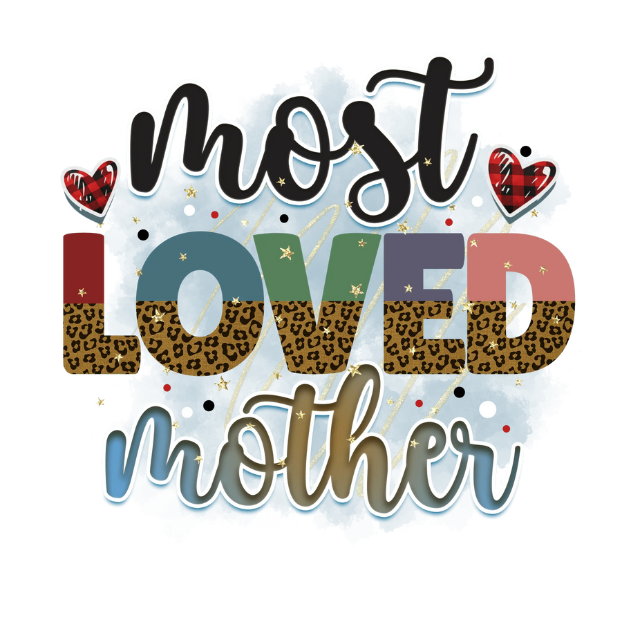 Most Loved Mother DTF Design Ready to Press | DTF Dallas