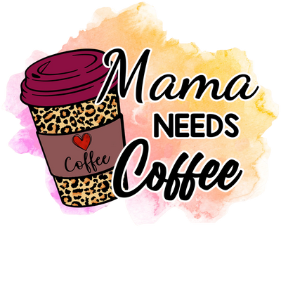 Coffee Lover Mama Design - DTF Ready To Press - DTF Dallas 