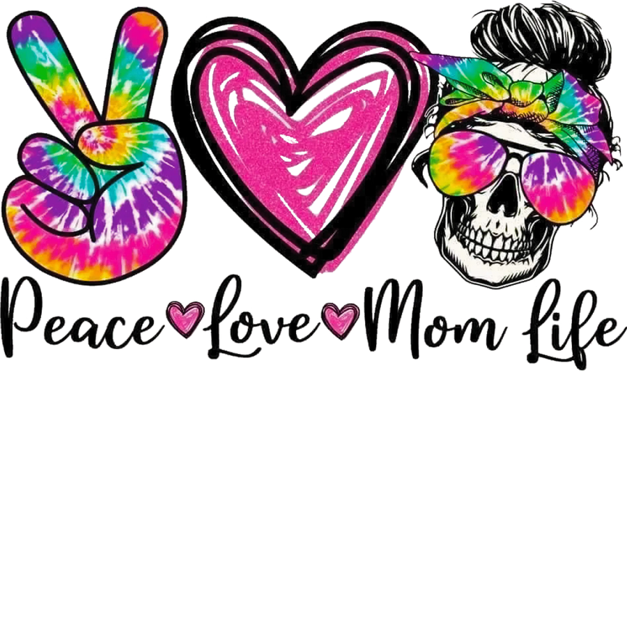 Peace Love Mom Life DTF Design - Ready to Press | DTF Dallas