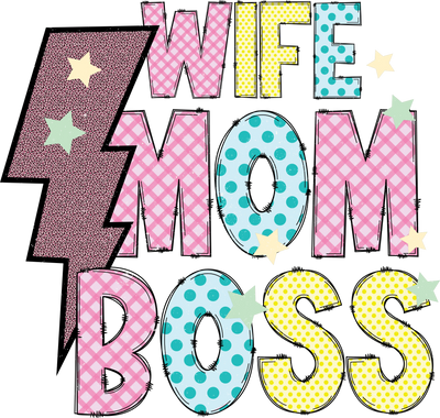 Wife Mom Boss DTF Ready to Press for Women V2 | DTF Dallas - DTF Dallas 