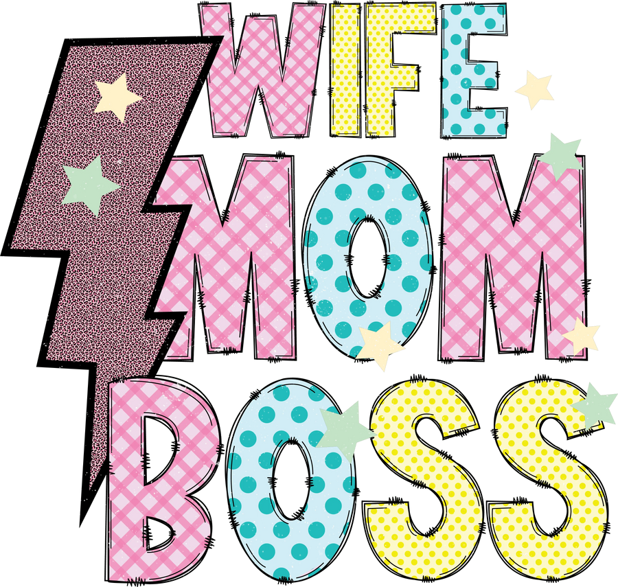 Wife Mom Boss DTF Ready to Press for Women V2 | DTF Dallas