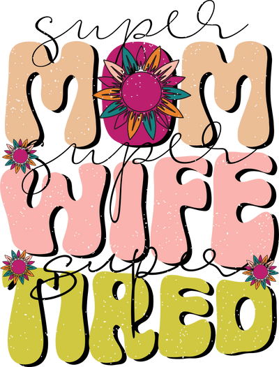 Super Mom DTF Design - Ready to Press V2 | DTF Dallas - DTF Dallas 