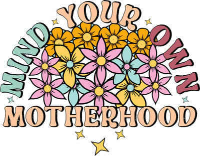 Funny Motherhood Design - DTF Ready To Press - DTF Dallas 