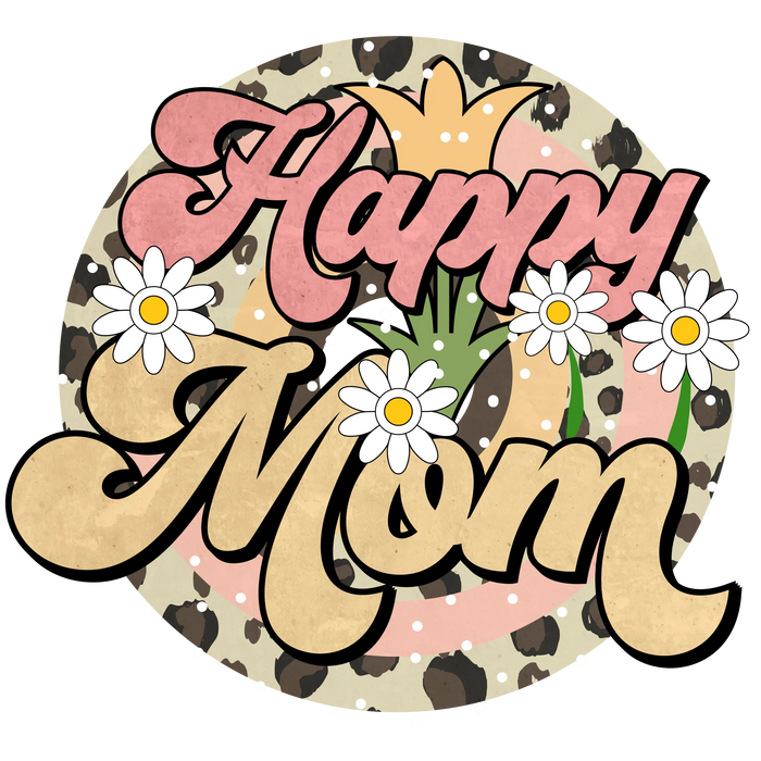 Happy Mom Design pressed on a garment