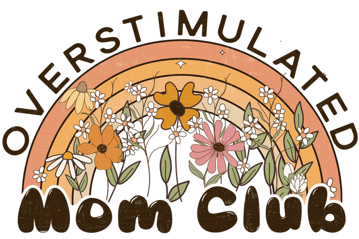 Overtimulated Mom Club Design pressed on a garment