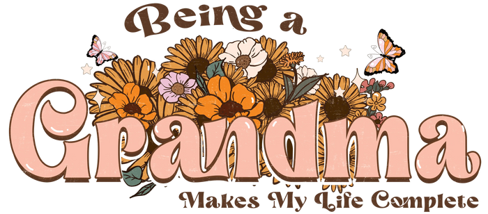 Being a Grandma Design pressed on a garment