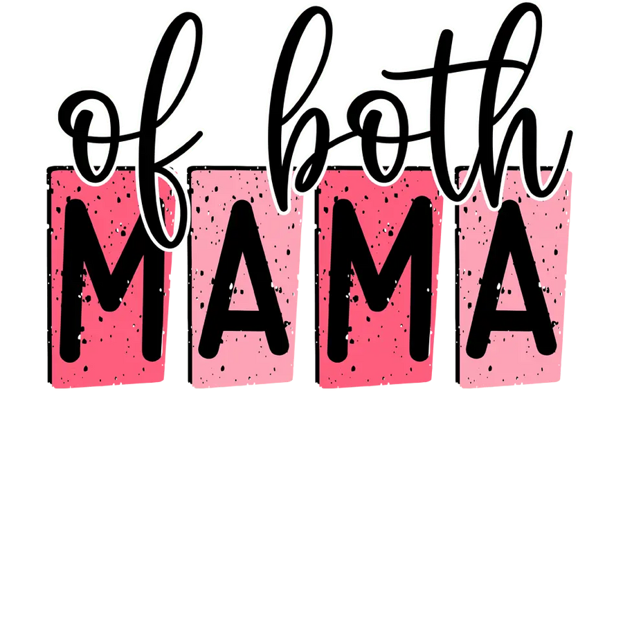Of Both Mama Design - DTF Ready To Press