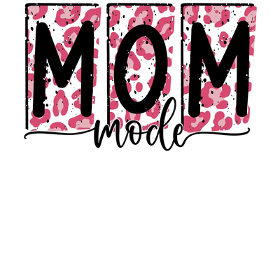 Cute Mom Mode Design - DTF Ready To Press - DTF Dallas 