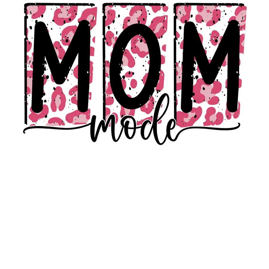 Cute Mom Mode Design - DTF Ready To Press