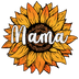 Sunflower Mama Design - DTF Ready To Press