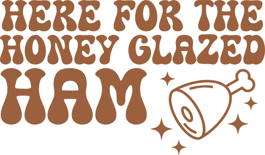 Thanksgiving Here For The Ham Apple Pie Design  | DTF Dallas