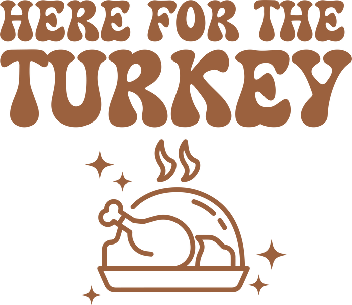 Thanksgiving Here For The Turkey Apple Pie Design pressed on a garment