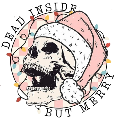 Dead Inside But Merry Christmas Design | DTF Dallas - DTF Dallas 