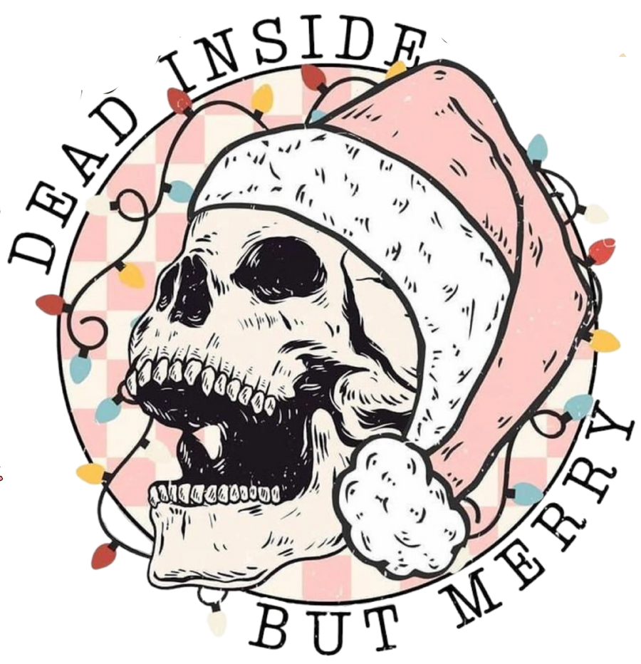 Dead Inside But Merry Christmas Design | DTF Dallas