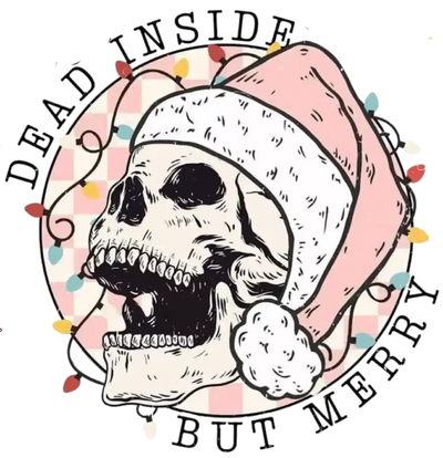 Dead Inside But Merry Christmas Design | DTF Dallas - DTF Dallas 