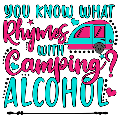 Sarcastic Camping Design - DTF Ready To Press - DTF Dallas 