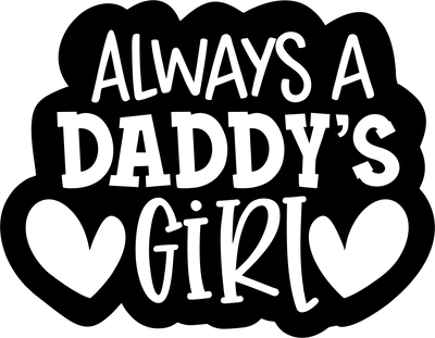 Always Daddy's Girl DTF Design - Ready to Press | DTF Dallas - DTF Dallas 