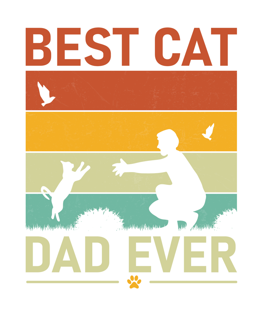 Best Cat Dad Ever Design DTF-Ready to Press | DTF Dallas