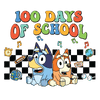 100 Days Of School Bluey And Bingo Design - DTF Ready To Press