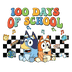 100 Days Of School Bluey And Bingo Design - DTF Ready To Press