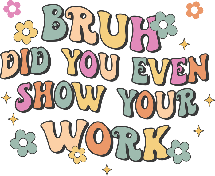 Sarcastic Funny Teacher Day Design pressed on a garment