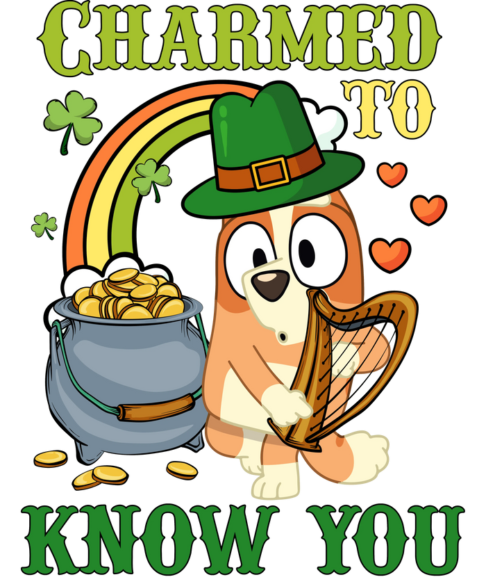 Charmed To Know You Patrick's Day Bluey pressed on a garment