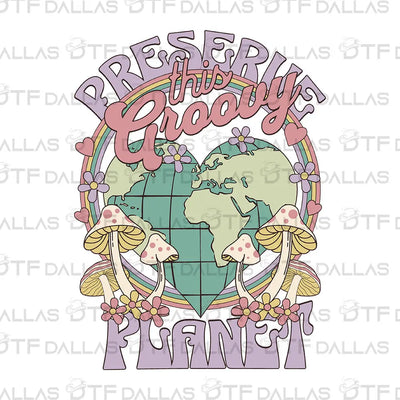 Earth Day Designs Digital PNG - DTF Dallas 