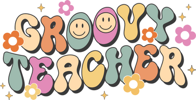 Groovy Teacher Design - DTF Ready To Press - DTF Dallas 