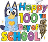 Bluey Happy 100th Days of School Leopard | DTF Dallas