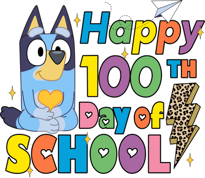 Bluey Happy 100th Days of School Leopard | DTF Dallas - DTF Dallas 