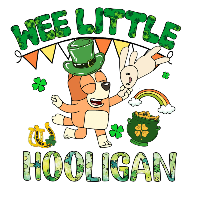 Wee Little Hooligan Bluey pressed on a garment