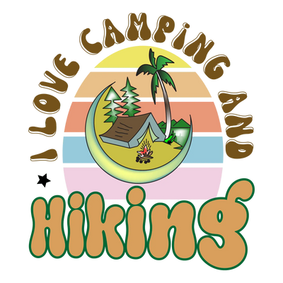 Love Camping And Hiking Design - DTF Ready To Press - DTF Dallas 