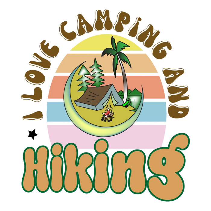 Love Camping And Hiking Design pressed on a garment