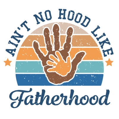 Fatherhood Design - DTF Ready To Press - DTF Dallas 