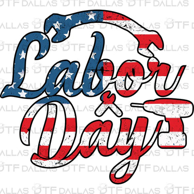 Labor Day Designs Digital PNG - DTF Dallas 