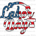 Labor Day Designs Digital PNG - DTF Dallas 