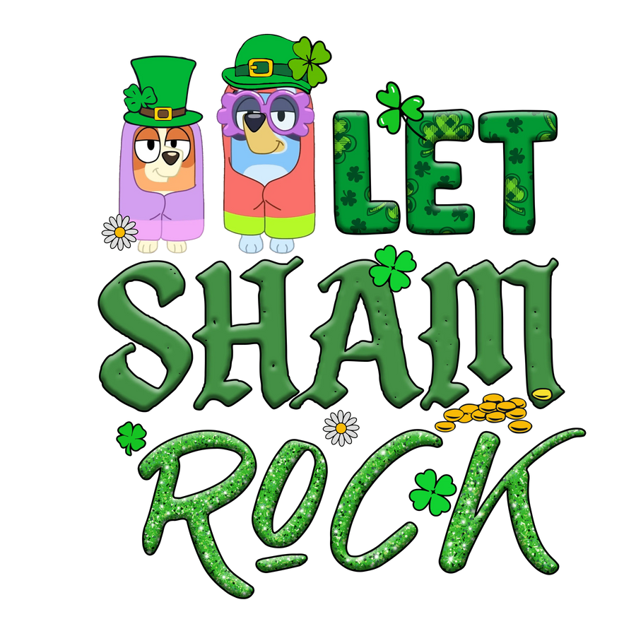Let Shamrock Bluey - DTF Ready To Press