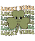 Lucky Vibes St Patricks Day Clover Design - DTF Ready To Press