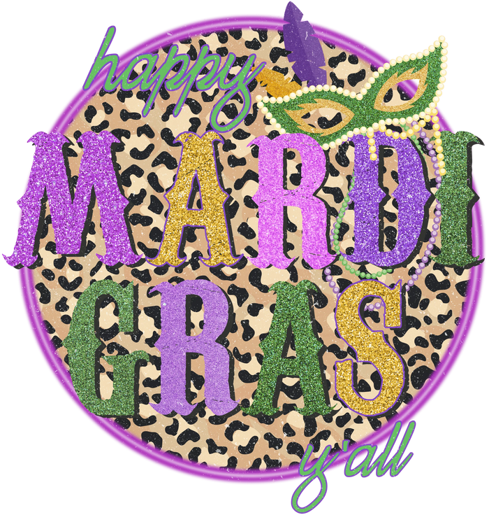 Happy Mardi Gras Y'all Leopard Design pressed on a garment