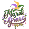 Mardi Gras Queen Design - DTF Ready To Press